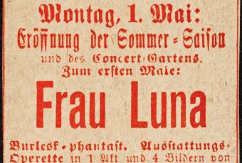 Werbezettel zur Ankündigung der Uraufführung von „Frau Luna“ im Berliner Apollo-Theater am 1. Mai 1901 © Stadtmuseum Berlin | Reproduktion: Friedhelm Hoffmann