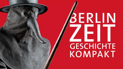 Pestarzt-Modell neben Schriftzug "Berlinzeit - Geschichte kompakt"